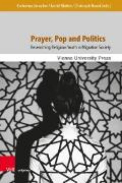 Bild zu Prayer, Pop and Politics (eBook)