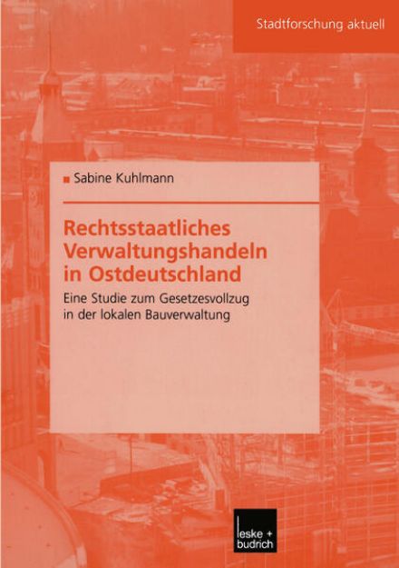 Bild von Rechtsstaatliches Verwaltungshandeln in Ostdeutschland (eBook)