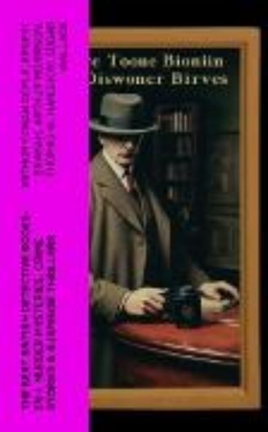 Bild von The Best British Detective Books: 270+ Murder Mysteries, Crime Stories & Suspense Thrillers (eBook)