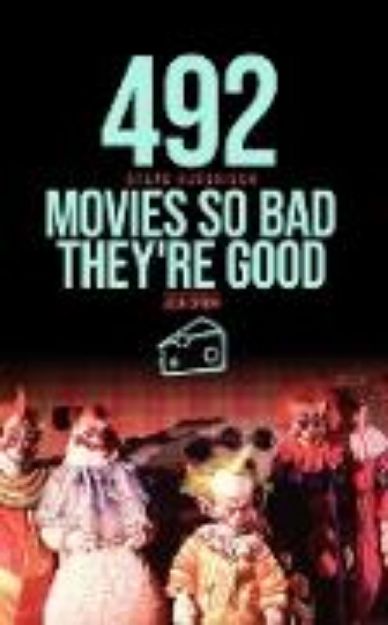 Bild zu 492 Movies So Bad They're Good (Trends of Terror) (eBook)