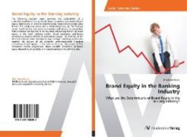 Bild von Brand Equity in the Banking Industry von Matthias Kirsch