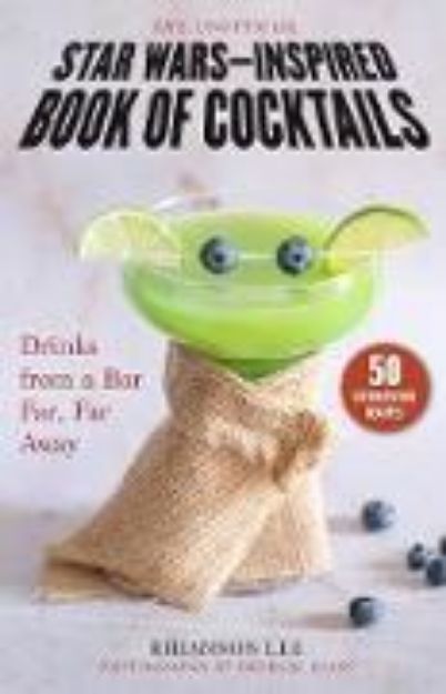 Bild von The Unofficial Star Wars-Inspired Book of Cocktails (eBook)