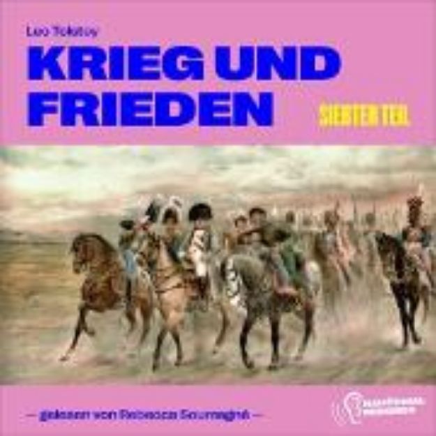 Bild von Krieg und Frieden (Siebenter Teil) (Audio Download)