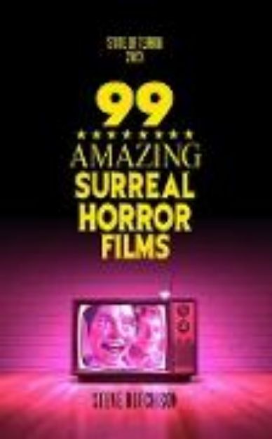 Bild zu 99 Amazing Surreal Horror Films (State of Terror) (eBook)