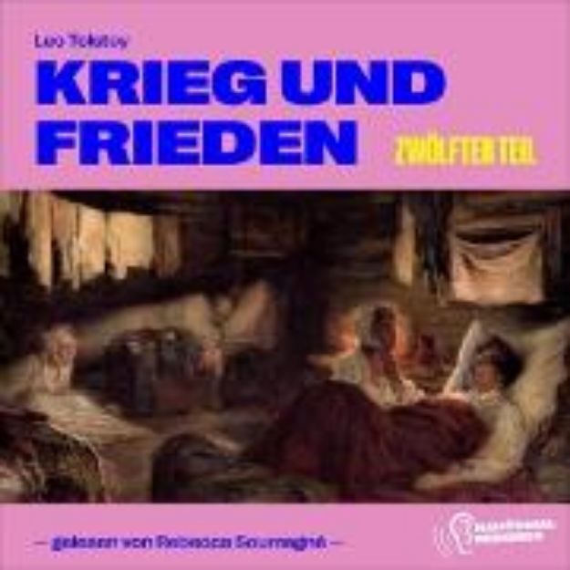 Bild von Krieg und Frieden (Zwölfter Teil) (Audio Download)