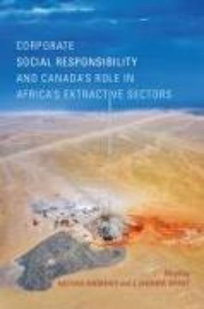 Bild von Corporate Social Responsibility and Canada's Role in Africa's Extractive Sectors von Nathan (Hrsg.) Andrews