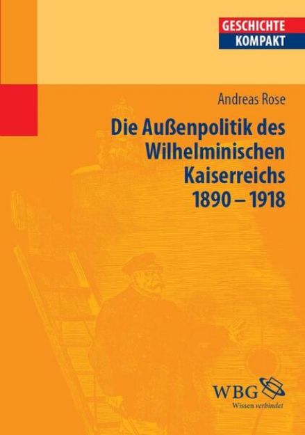 Bild von Deutsche Außenpolitik des Wilhelminischen Kaiserreich 1890-1918 (eBook)