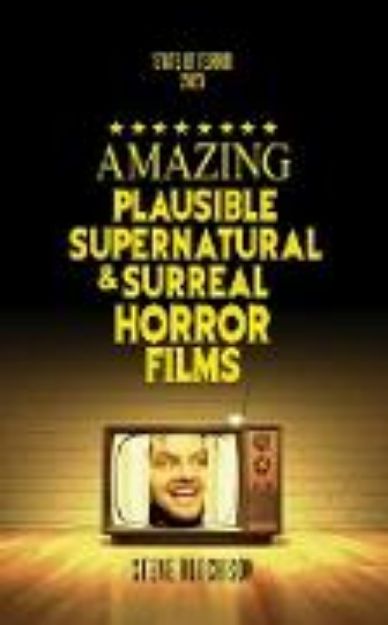 Bild zu Amazing Plausible, Supernatural, and Surreal Horror Films (2020) (eBook)