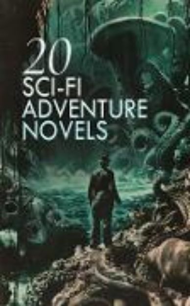 Bild von 20 Sci-Fi Adventure Novels (eBook)