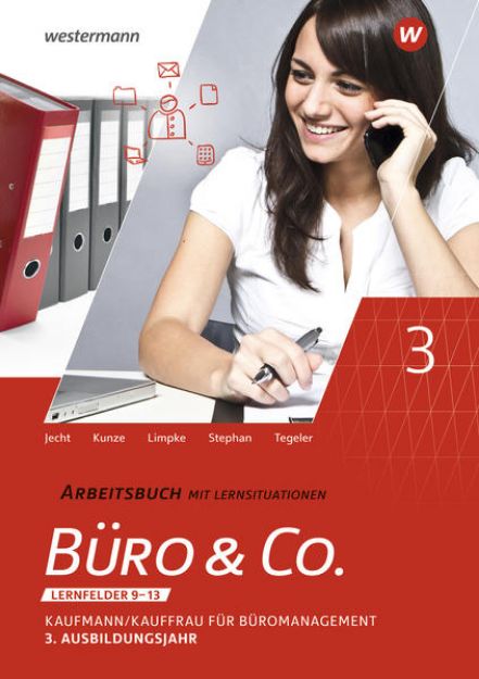 Bild von Büro & Co. nach Lernfeldern. 3. Ausbildungsjahr: Arbeitsbuch von Marcel Kunze