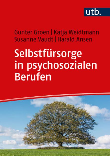 Bild von Selbstfürsorge in psychosozialen Berufen von Gunter Groen