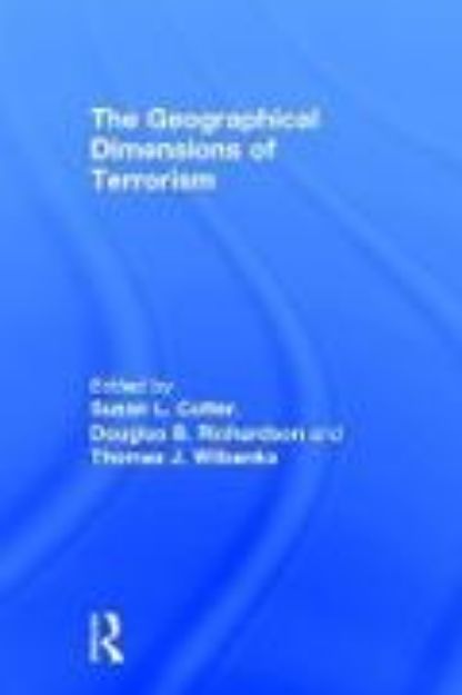 Bild von The Geographical Dimensions of Terrorism von Susan L (Hrsg.) Cutter