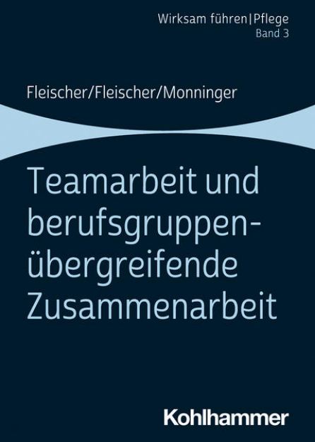 Bild von Teamarbeit und berufsgruppenübergreifende Zusammenarbeit. Band 3 von Werner Fleischer