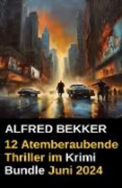 Bild von 12 Atemberaubende Thriller im Krimi Bundle Juni 2024 (eBook)