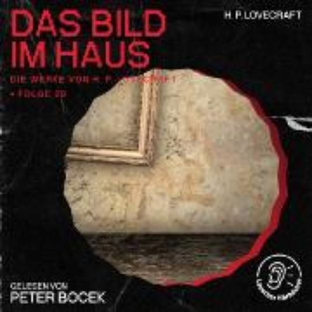 Bild von Das Bild im Haus (Die Werke von H. P. Lovecraft, Folge 20) (Audio Download)