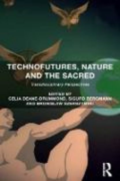 Bild von Technofutures, Nature and the Sacred (eBook)