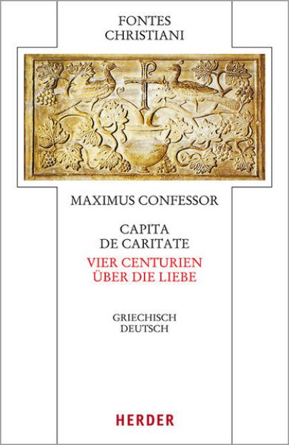 Bild von Capita de caritate - Vier Centurien über die Liebe von Maximus Confessor