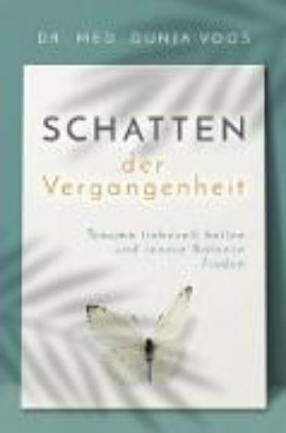 Bild von Schatten der Vergangenheit: Trauma liebevoll heilen und innere Balance finden (eBook)