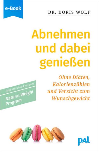 Bild von Abnehmen und dabei genießen mit dem Natural Weight Program (eBook)