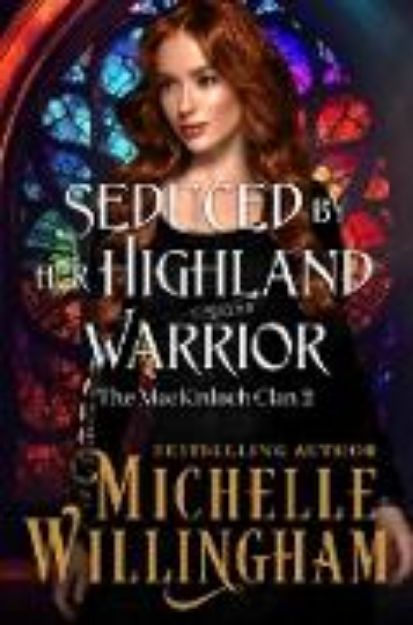 Bild zu Seduced by Her Highland Warrior (MacKinloch Clan, #2) (eBook)