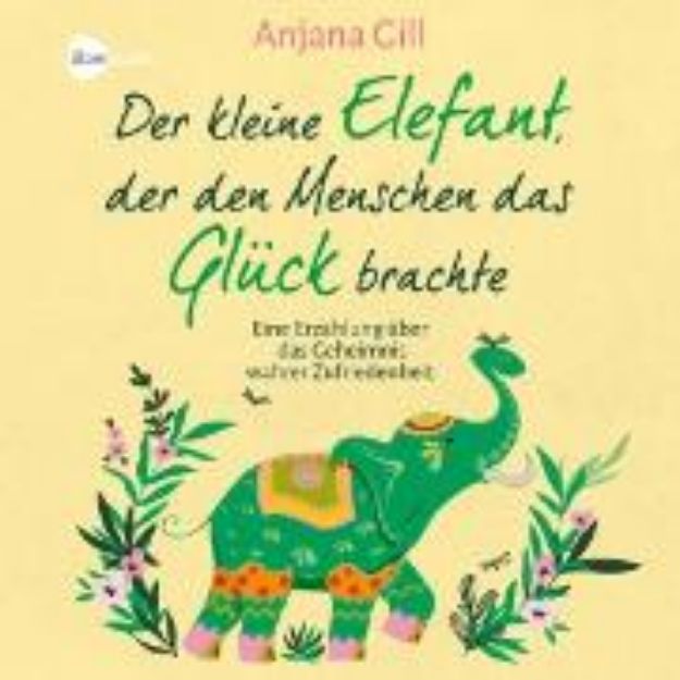 Bild zu Der kleine Elefant, der den Menschen das Glück brachte (Audio Download)