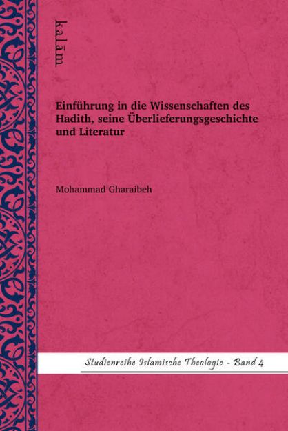 Bild von Einführung in die Wissenschaften des Hadith, seine Überlieferungsgeschichte und Literatur (eBook)