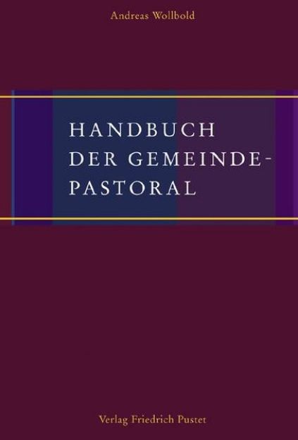 Bild von Handbuch der Gemeindepastoral von Andreas Wollbold