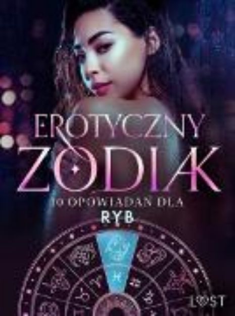 Bild von Erotyczny zodiak: 10 opowiadan dla Ryb (eBook)