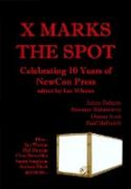 Bild von X Marks The Spot: Celebrating The First 10 Years of NewCon Press (eBook)