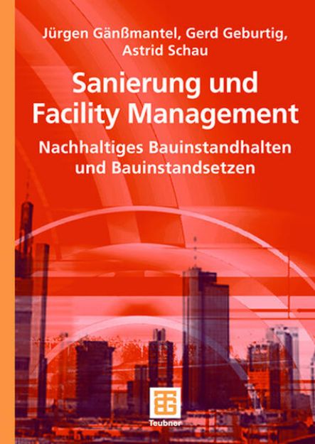 Bild von Sanierung und Facility Management von Jürgen Gänßmantel