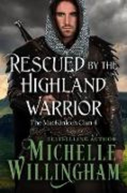 Bild von Rescued by the Highland Warrior (MacKinloch Clan, #4) (eBook)