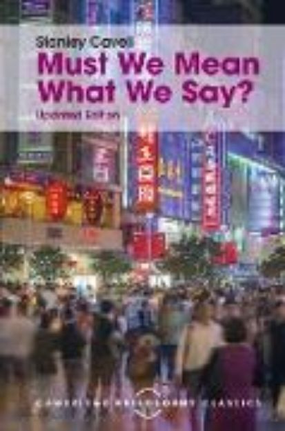 Bild von Must We Mean What We Say? von Stanley Cavell