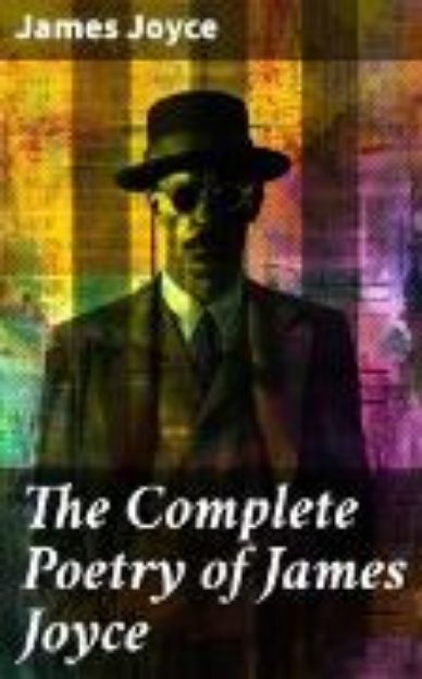 Bild von The Complete Poetry of James Joyce (eBook)