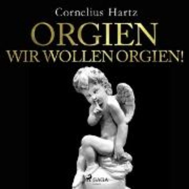 Bild von Orgien, wir wollen Orgien! (Audio Download)