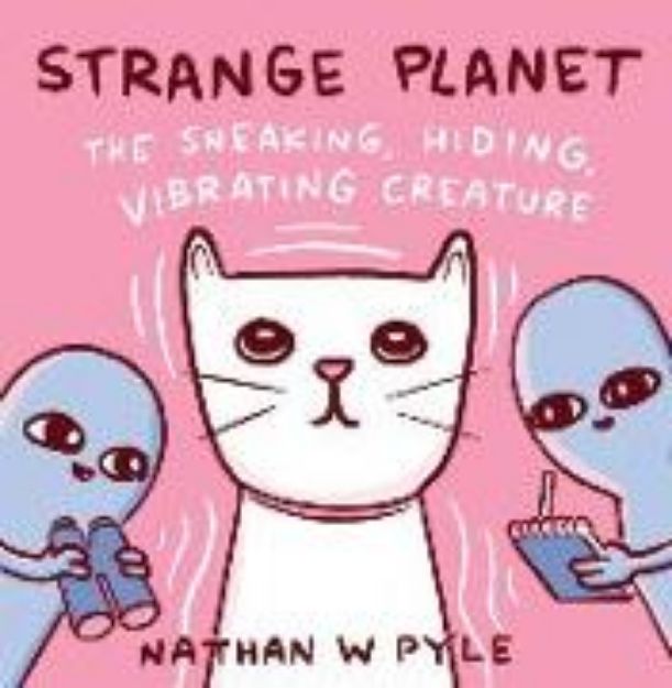 Bild von Strange Planet: The Sneaking, Hiding, Vibrating Creature von Nathan W. Pyle