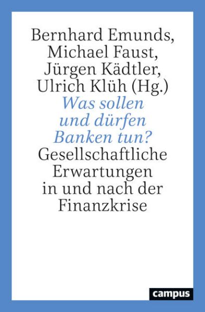 Bild von Was sollen und dürfen Banken tun? von Bernhard (Hrsg.) Emunds