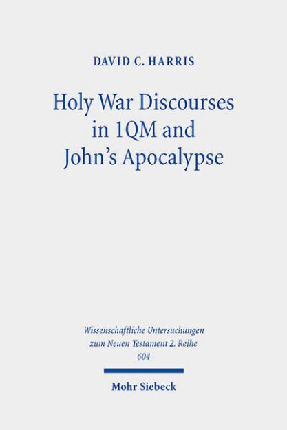 Bild von Holy War Discourses in 1QM and John's Apocalypse (eBook)