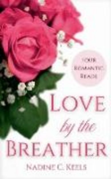 Bild von Love by the Breather von Nadine C. Keels