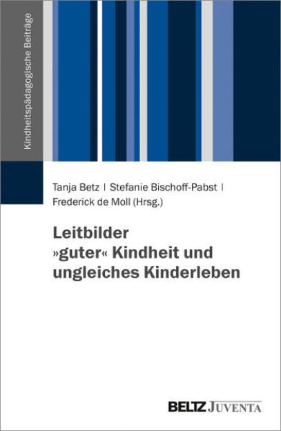 Bild von Leitbilder »guter« Kindheit und ungleiches Kinderleben von Tanja (Hrsg.) Betz