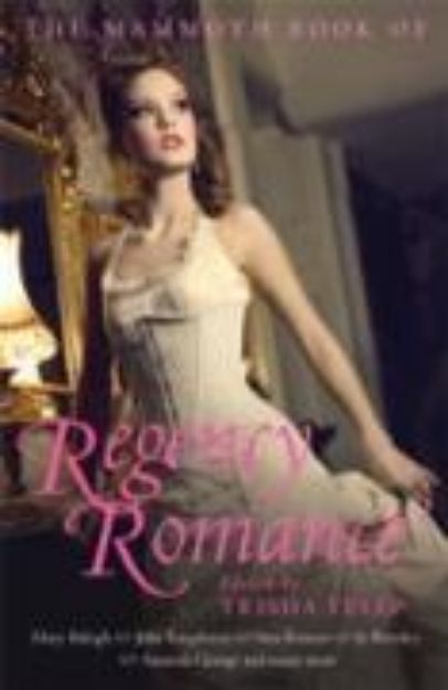 Bild von The Mammoth Book of Regency Romance (eBook)