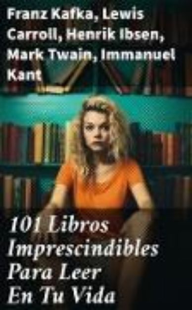 Bild von 101 Libros Imprescindibles Para Leer En Tu Vida (eBook)