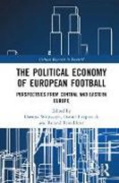 Bild zu The Political Economy of European Football von Dariusz (Hrsg.) Wojtaszyn