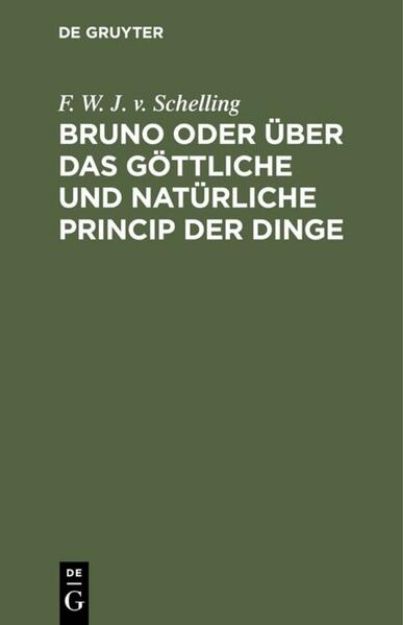 Bild von Bruno oder über das göttliche und natürliche Princip der Dinge (eBook)