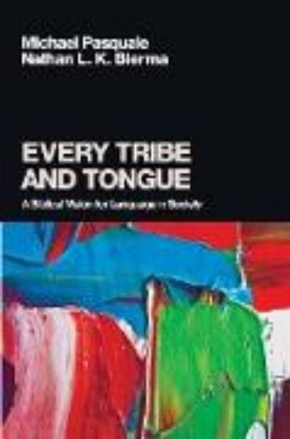 Bild von Every Tribe and Tongue von Michael Pasquale