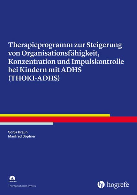 Bild von Therapieprogramm zur Steigerung von Organisationsfähigkeit, Konzentration und Impulskontrolle bei Kindern mit ADHS (THOKI-ADHS) (eBook)