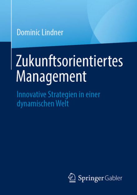 Bild von Zukunftsorientiertes Management von Dominic Lindner