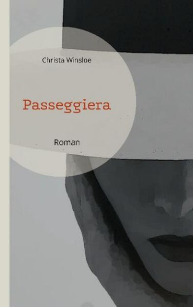 Bild von Passeggiera von Christa Winsloe