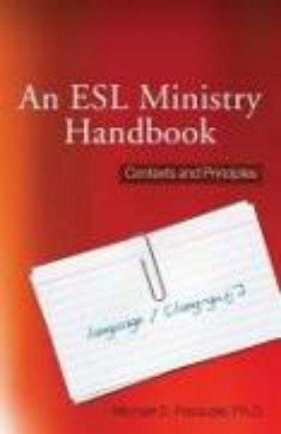 Bild von An ESL Ministry Handbook: Contexts and Principles von Michael D. Pasquale