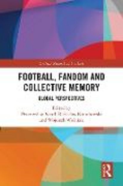 Bild von Football, Fandom and Collective Memory von Przemyslaw (Hrsg.) Nosal