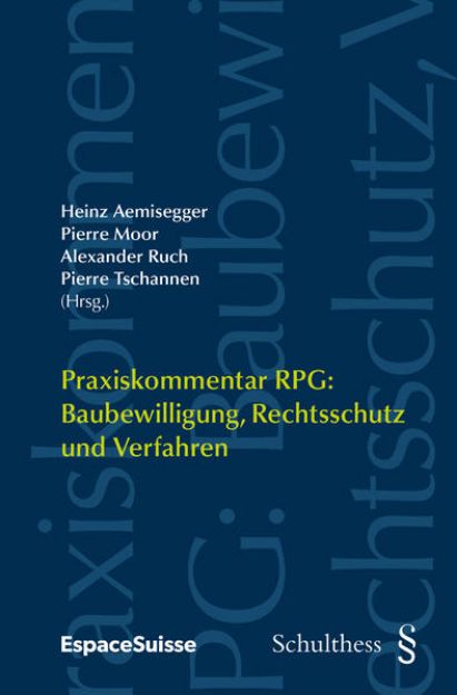 Bild von Praxiskommentar RPG / Praxiskommentar RPG: Baubewilligung, Rechtsschutz und Verfahren von Heinz (Hrsg.) Aemisegger